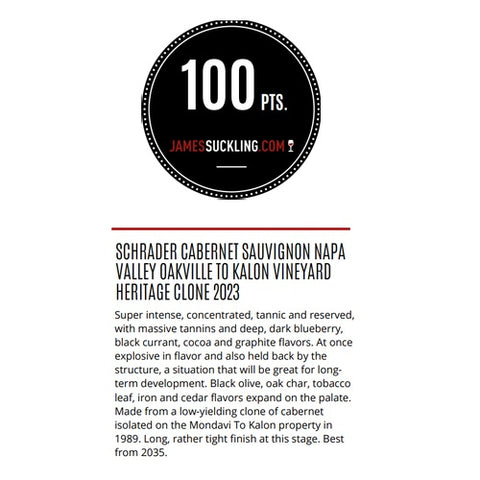 Schrader Napa Valley Oakville To Kalon Vineyard Heritage Clone Cabernet Sauvignon 2023 *** PreSale Lands Jan 2026 ***